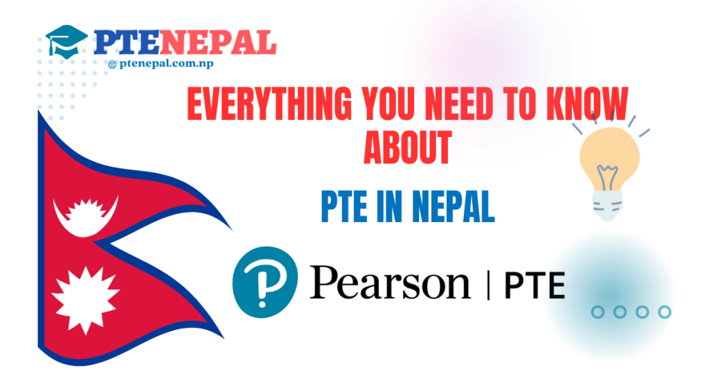 Everything you need to Know about PTE Academic Nepal
